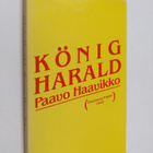 Paavo Haavikko : König Harald : Hörspiele - pikkukuva 1
