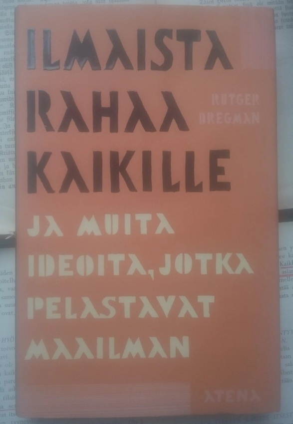 Rutger Bregman - Ilmaista rahaa kaikille... (sid.)