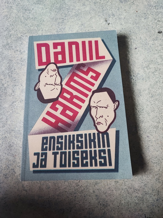 Daniil Harms Ensiksikin ja toiseksi