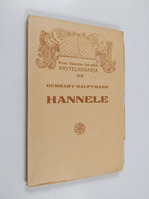Gerhart Hauptmann : Hannele : 2-näytöksinen unirunoelma