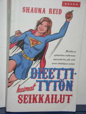 Shauna Reid : DIEETTITYTÖN huimat SEIKKAILUT