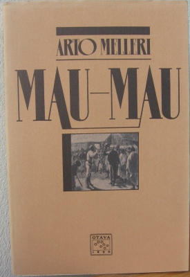 Arto Melleri: Mau-Mau, Otava 1982. 56 s.