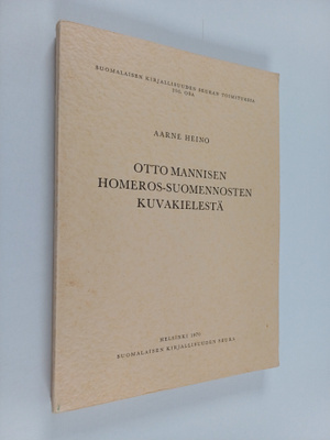 Aarne Heino : Otto Mannisen Homeros-suomennosten kuvakiel...