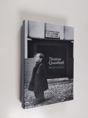 Thomas Quasthoff : Minun ääneni