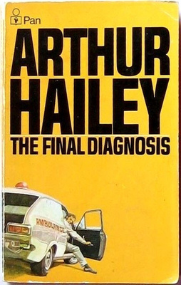 The final diagnosis Arthur Hailey