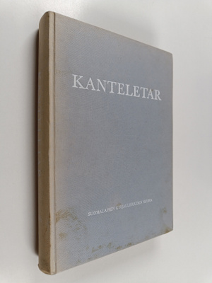 Kanteletar elikkä Suomen kansan vanhoja lauluja ja virsiä