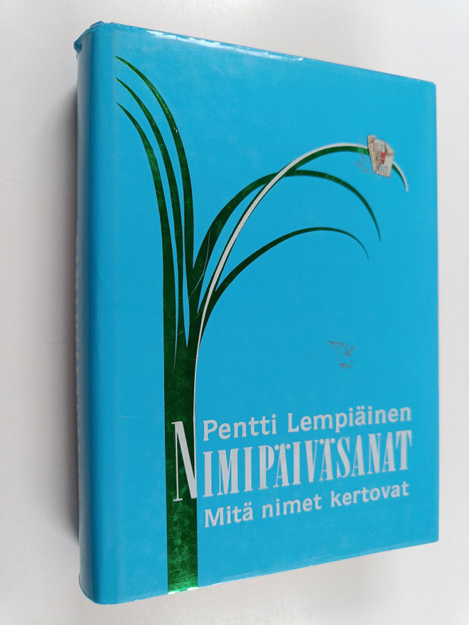 Pentti Lempiäinen : Nimipäiväsanat : mitä nimet kertovat