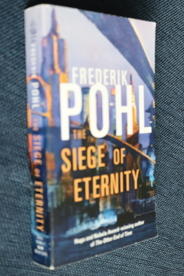 Frederik Pohl : The Siege of Eternity