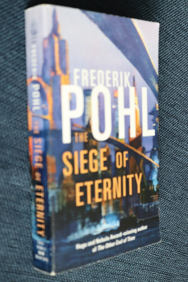Frederik Pohl : The Siege of Eternity
