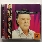 EI KOSKAAN RAKASTAA VOI LIIKAA (2-CD), ks. kappaleet - pikkukuva 1