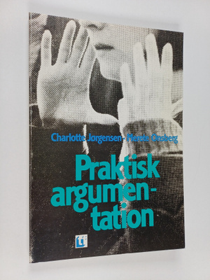 Charlotte Jörgensen ym. : Praktisk argumentation