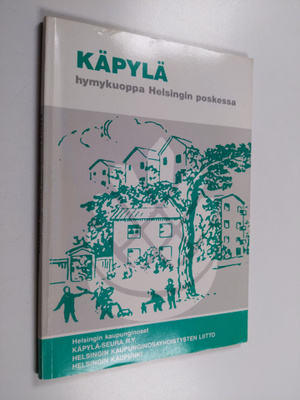 Käpylä, hymykuoppa Helsingin poskessa