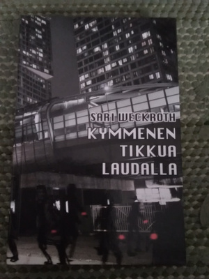 Sari Weckroth: Kymmenen tikkua laudalla