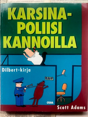 Scott Adams - Dilbert-kirja: Karsinapoliisi kannoilla (nid.)