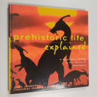Jinny Johnson : Prehistoric Life Explained - A Beginner's... - pikkukuva 1