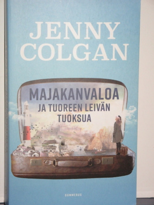 Jenny Colgan : MAJAKANVALOA JA TUOREEN LEIVÄN TUOKSUA