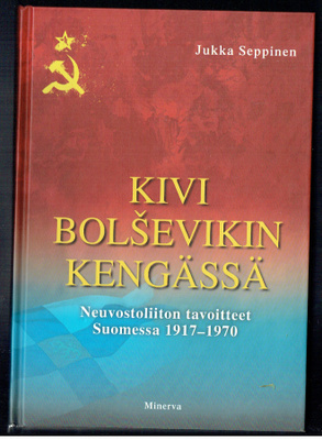 Jukka Seppinen: Kivi bolsevikin kengässä