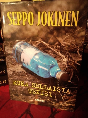 SEPPO JOKINEN: KUKA SELLAISTA TEKISI