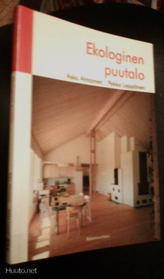 Asko Ahtiainen, Pekka Leppänen: Ekologinen puutalo (Sis.pk)