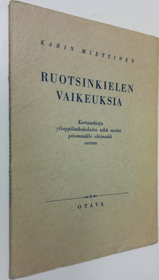 Karin Miettinen : Ruotsinkielen vaikeuksia : kertauskirja...