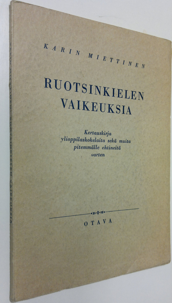 Karin Miettinen : Ruotsinkielen vaikeuksia : kertauskirja...