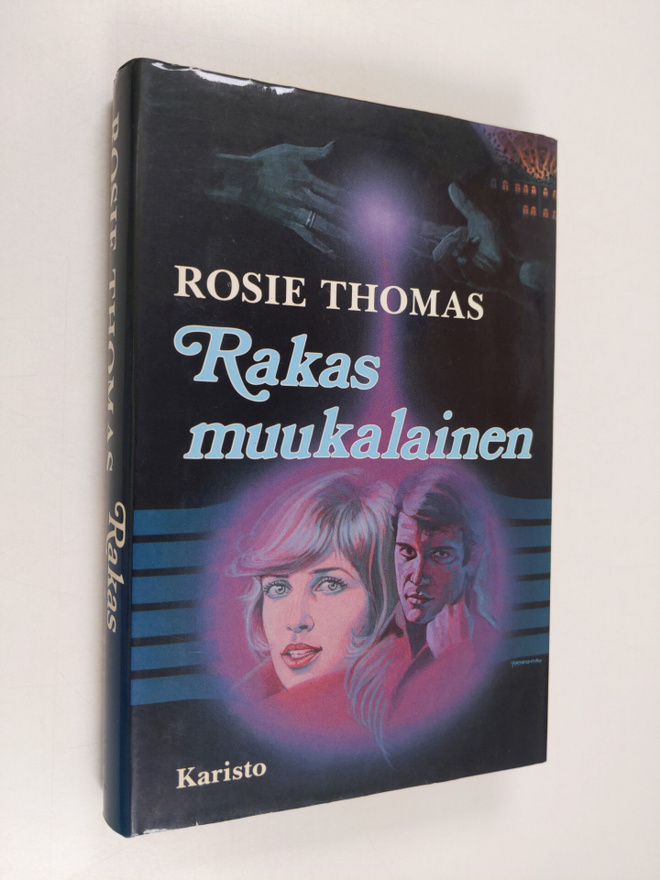 Rosie Thomas : Rakas muukalainen