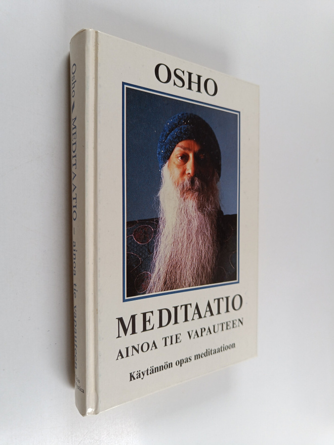 Osho : Meditaatio : ainoa tie vapauteen : käytännön opas ...