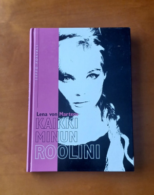 Kaikki minun roolini - Lena von Martens