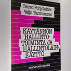 Teuvo Pohjolainen : Käytännön hallintotoiminta ja hallint... - pikkukuva 1