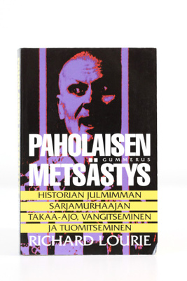 Richard Lourie - PAHOLAISEN METSÄSTYS