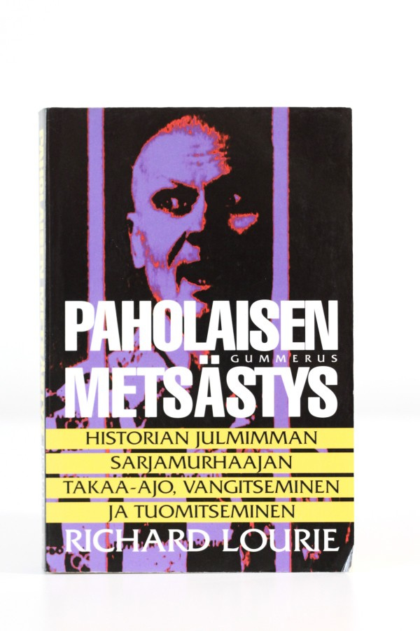 Richard Lourie - PAHOLAISEN METSÄSTYS
