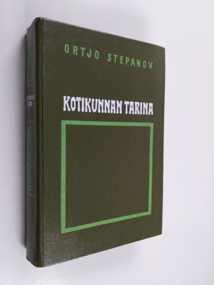 Ortjo Stepanov : Kotikunnan tarina