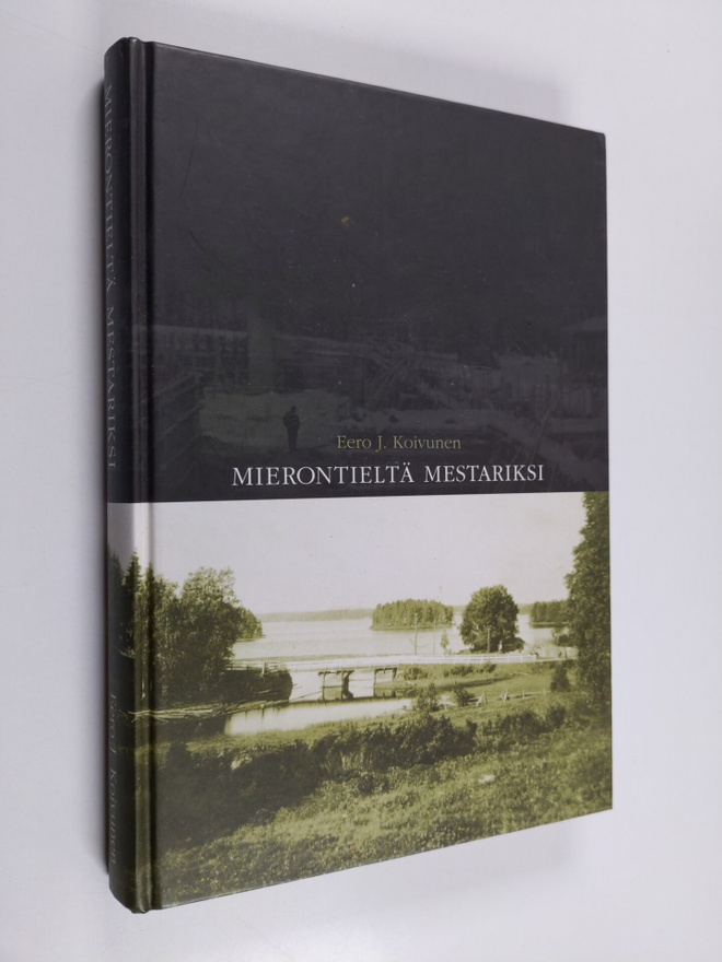 Eero J. Koivunen : Mierontieltä mestariksi