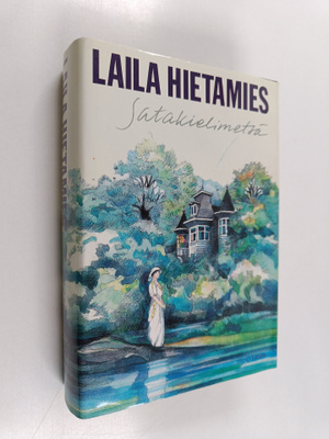 Laila Hietamies : Satakielimetsä : romaani
