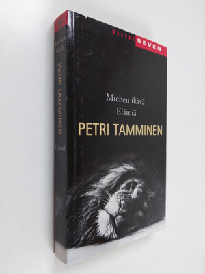Petri Tamminen : Miehen ikävä ; Elämiä