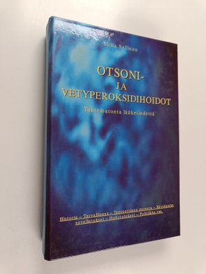 Miika Sallinen : Otsoni- ja vetyperoksidihoidot : tuntema...