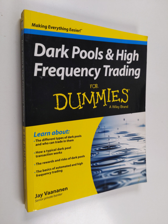 Jay Vaananen : Dark pools & high frequency trading for du...