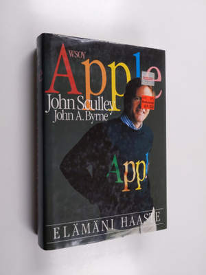 John Sculley : Apple : elämäni haaste