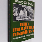 Taisto Sinisalo : Niin muuttuu maailma : muistikuvia ja m... - pikkukuva 1
