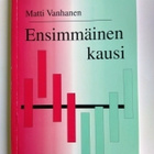 Ensimmäinen kausi  Vanhanen Matti SIGN - pikkukuva 1