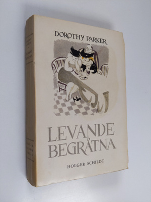 Dorothy Parker : Levande begråtna