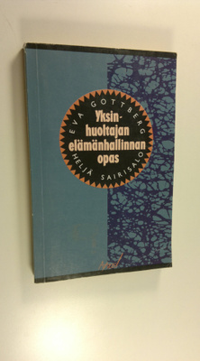 Eva ym. Gottberg : Yksinhuoltajan elämänhallinnan opas
