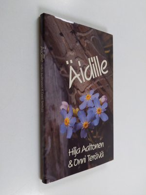 Hilja Aaltonen : Äidille
