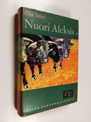 Elsa Soini : Nuori Aleksis : elämäkertaromaani Aleksis Ki...