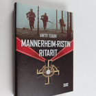 Antti Tuuri : Mannerheim-ristin ritarit - pikkukuva 1