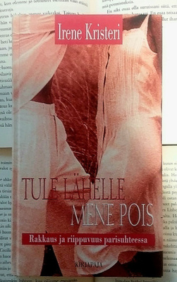 Irene Kristeri - Tule lähelle, mene pois (sid.)