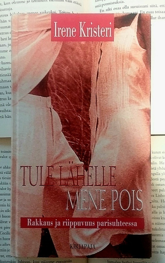 Irene Kristeri - Tule lähelle, mene pois (sid.)