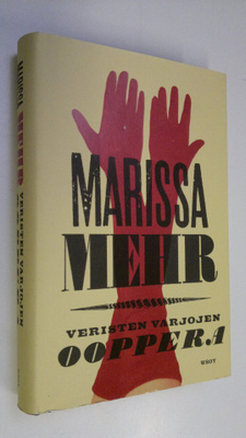 Marissa Mehr : Veristen varjojen ooppera