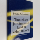 Pekka Salminen : Tuotteiden ja toiminnan laadun kehittäminen - pikkukuva 1