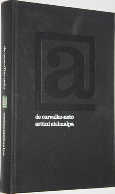 Paulo de Carvalho-Neto : Setäni Atahualpa : uskomaton sel...